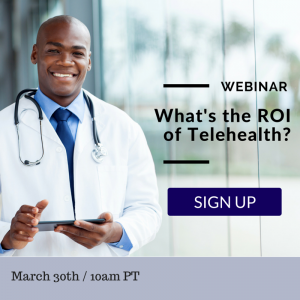 ROI of Telehealth webinar (1)