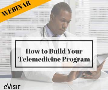 How to Create a Successful Telemedicine Program